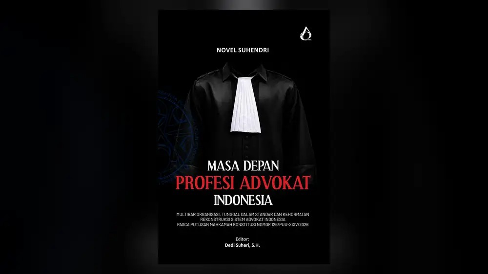 Multibar Organisasi, Satu Standar: Buku Novel Suhendri Rumuskan Dewan Advokat Nasional hingga Usulan Pasal